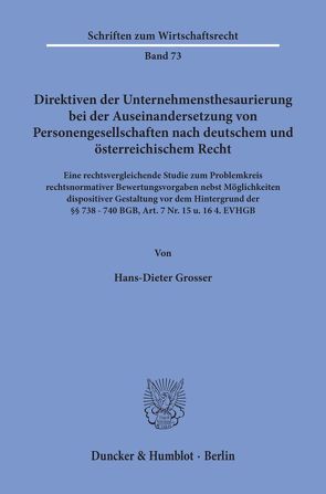 Direktiven der Unternehmensthesaurierung bei der Auseinandersetzung von Personengesellschaften nach deutschem und österreichischem Recht. von Grosser,  Hans-Dieter