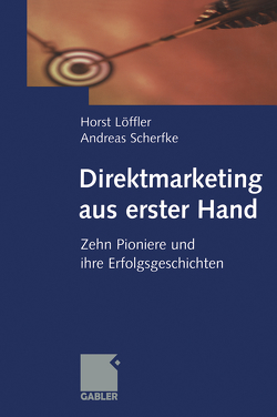 Direktmarketing aus erster Hand von Löffler,  Horst, Scherfke,  Andreas