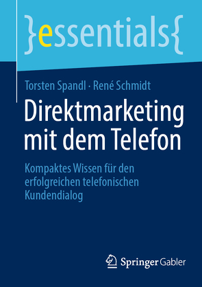 Direktmarketing mit dem Telefon von Schmidt,  René, Spandl,  Torsten