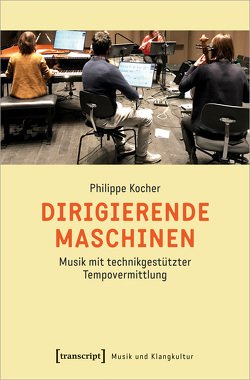 Dirigierende Maschinen von Kocher,  Philippe