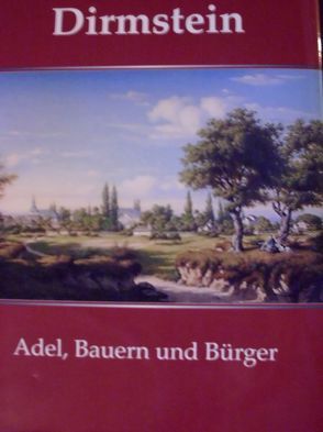 Dirmstein – Adel, Bauer und Bürger von Martin,  Michael, Stiftung zur Förderung pfälzischer Geschichtsforschung,  Neustadt an der Weinstraße