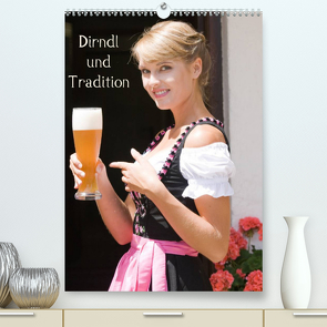 Dirndl und Tradition (Premium, hochwertiger DIN A2 Wandkalender 2023, Kunstdruck in Hochglanz) von STphotography