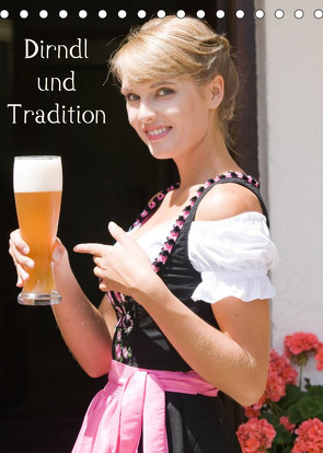 Dirndl und Tradition (Tischkalender 2023 DIN A5 hoch) von STphotography