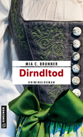 Dirndltod von Brunner,  Mia C.