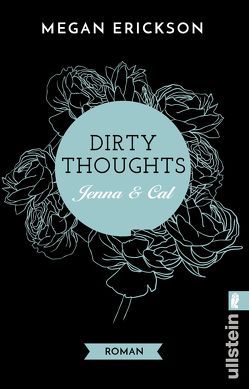 Dirty Thoughts. Jenna & Cal von Erickson,  Megan, Uplegger,  Sybille