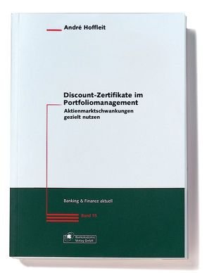 Discount-Zertifikate im Portfoliomanagement von Hoffleit,  André