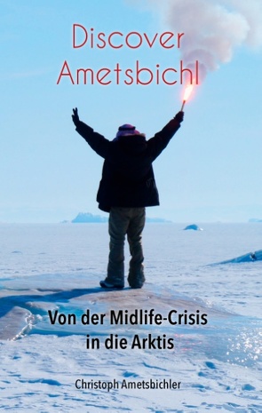 Discover Ametsbichl von Ametsbichler,  Christoph