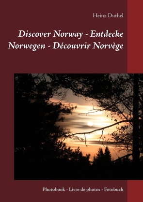 Discover Norway – Entdecke Norwegen – Découvrir Norvège von Duthel,  Heinz