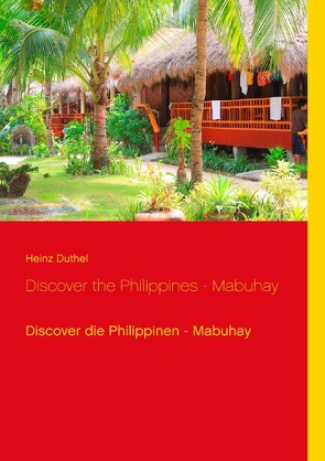 Discover the Philippines – Mabuhay von Duthel,  Heinz