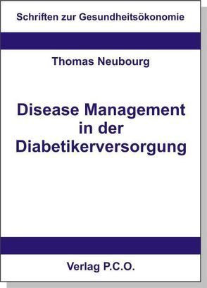 Disease Management in der Diabetikerversorgung von Neubourg,  Thomas