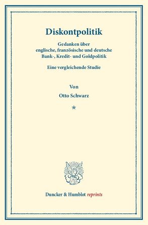 Diskontpolitik. von Schwarz,  Otto