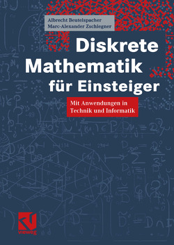 Diskrete Mathematik für Einsteiger von Beutelspacher,  Albrecht, Zschiegner,  Marc-Alexander