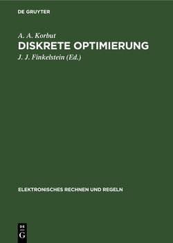 Diskrete Optimierung von Finkelstein,  J. J., Korbut,  A. A.