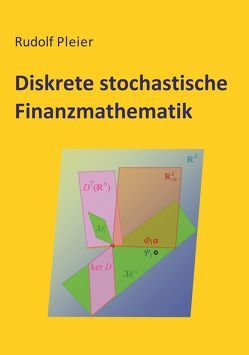 Diskrete stochastische Finanzmathematik von Pleier,  Rudolf