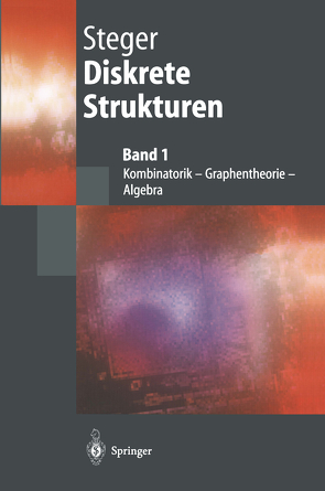 Diskrete Strukturen 1 von Steger,  Angelika