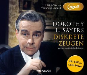 Diskrete Zeugen (MP3-CDs) von Brückner,  Christian, Brückner,  Waltraut, Sayers,  Dorothy Leigh