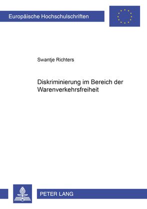 Diskriminierung im Bereich der Warenverkehrsfreiheit von Richters,  Swantje