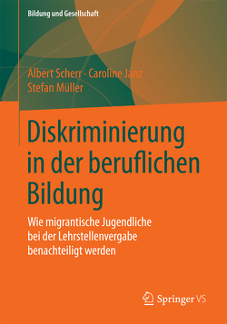 Diskriminierung in der beruflichen Bildung von Janz,  Caroline, Müller,  Stefan, Scherr,  Albert