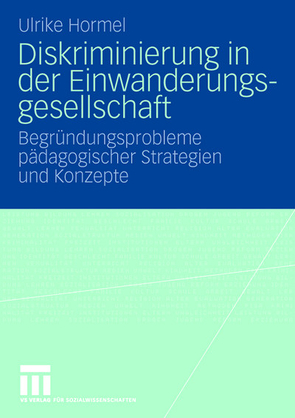 Diskriminierung in der Einwanderungsgesellschaft von Hormel,  Ulrike