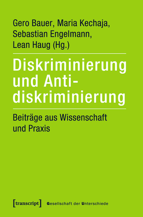 Diskriminierung und Antidiskriminierung von Bauer,  Gero, Engelmann,  Sebastian, Haug,  Lean, Kechaja,  Maria