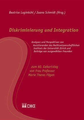 Diskriminierung und Integration von Luginbühl,  Beatrice, Schmidt,  Juana