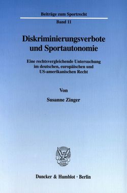 Diskriminierungsverbote und Sportautonomie. von Zinger,  Susanne