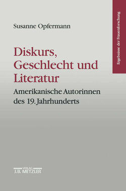 Diskurs, Geschlecht und Literatur von Opfermann,  Susanne