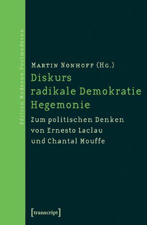 Diskurs – radikale Demokratie – Hegemonie von Nonhoff,  Martin