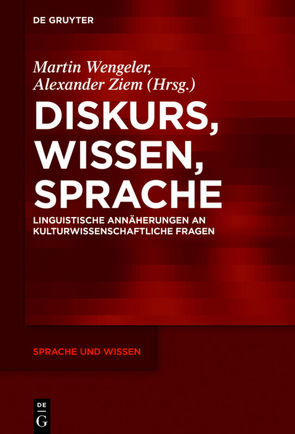 Diskurs, Wissen, Sprache von Wengeler,  Martin, Ziem,  Alexander