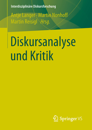 Diskursanalyse und Kritik von Langer,  Antje, Nonhoff,  Martin, Reisigl,  Martin