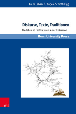 Diskurse, Texte, Traditionen von Becker,  Martin, Berty,  Katrin, Carrera de la Red,  Micaela, Cremer,  Désirée, Eggert,  Elmar, Fesenmeier,  Ludwig, Grutschus,  Anke, Harslem,  Frank J., Issel-Dombert,  Sandra, Kabatek,  Johannes, Keßler,  Rose, Lebsanft,  Franz, Loureda Lamas,  Óscar, Musolff,  Andreas, Nelting,  David, Pietrini,  Daniela, Sánchez Prieto,  Raúl, Schrott,  Angela, Wilhelm,  Raymund, Wittum,  Miriam, Wolf,  Johanna, Zamora Salamanca,  Francisco José