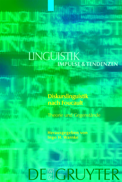 Diskurslinguistik nach Foucault von Warnke,  Ingo H.