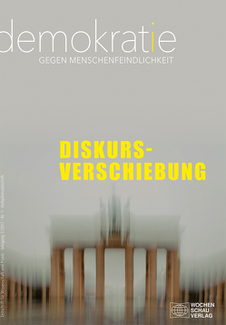 Diskursverschiebung – Diskursgewöhnung von Chernivsky,  Marina, Kahl,  Ramona, Klose,  Lisa-Marie, Leidinger,  Christiane, Minkenberg,  Michael, Radvan,  Heike, Sitter,  Miriam, Stauss,  Frank, Weber,  Annette Dorothea, Zwengel,  Almut