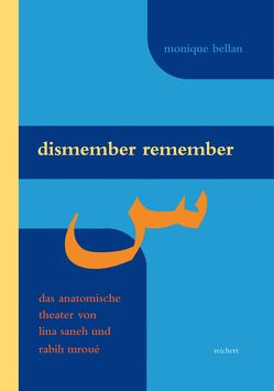 Dismember Remember von Bellan,  Monique