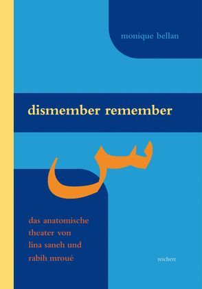 Dismember Remember von Bellan,  Monique