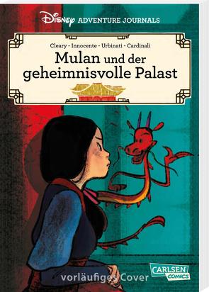 Disney Adventure Journals: Mulan und der geheimnisvolle Palast von Cardinali,  Gaia, Cleary,  Rhona, Disney,  Walt, Innocente,  Agnese, Urbinati,  Ilaria, Walther-Kotzé,  Stefanie