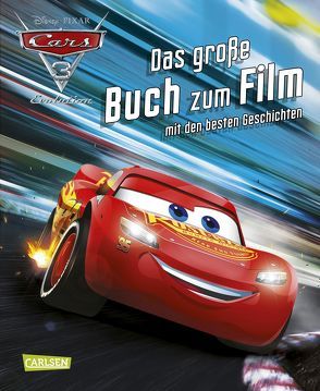 Disney Cars 3 Das große Buch zum Film mit den besten Geschichten von Blase,  Tina