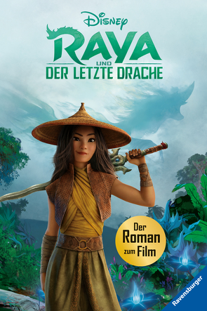 Disney Raya und der letzte Drache: Der Roman zum Film von The Walt Disney Company