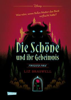 Disney. Twisted Tales: Die Schöne und ihr Geheimnis (Die Schöne und das Biest) von Braswell,  Liz, Disney,  Walt, Gutberlet,  Ronald