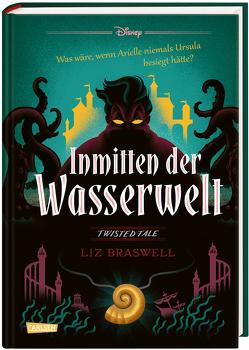 Disney. Twisted Tales: Inmitten der Wasserwelt (Arielle) von Braswell,  Liz, Disney,  Walt, Gutberlet,  Ronald