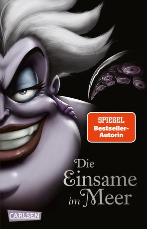 Disney. Villains 3: Die Einsame im Meer von Disney,  Walt, Kurtz,  Ellen, Valentino,  Serena