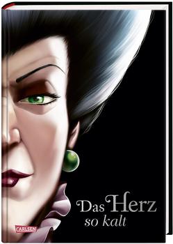 Disney. Villains 8: Das Herz so kalt (Cinderella) von Disney,  Walt, Kurtz,  Ellen, Valentino,  Serena