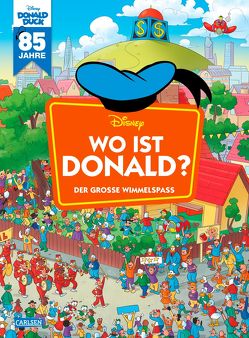 Disney: Wo ist Donald? – Wimmelbuch mit Donald Duck von Disney,  Walt, Steindamm,  Constanze