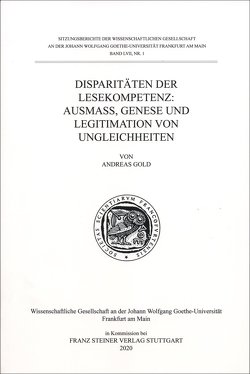 Disparitäten der Lesekompetenz: Ausmaß, Genese und Legitimation von Ungleichheiten von Gold,  Andreas