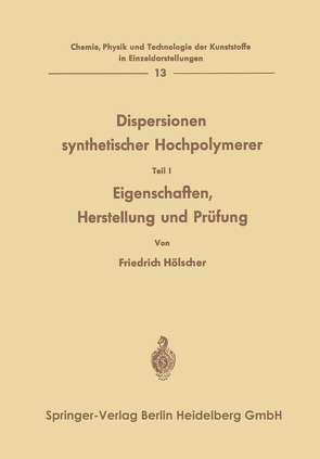 Dispersionen synthetischer Hochpolymerer von Hölscher,  Friedrich