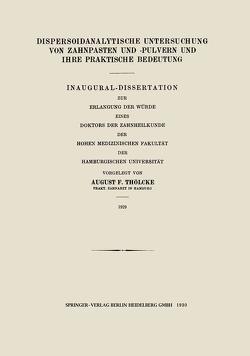 Dispersoidanalytische Untersuchung von Zahnpasten und -Pulvern und Ihre Praktische Bedeutung von Thölcke,  August Friedrich