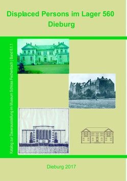 Displaced Persons im Lager 560 Dieburg von Lammer,  Lothar, Porzenheim,  Maria, Rosenfeld,  Tina