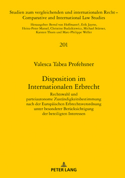 Disposition im Internationalen Erbrecht von Profehsner,  Valesca Tabea