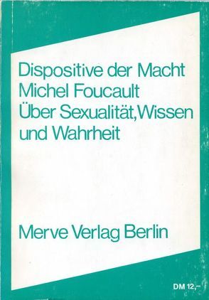 Dispositive der Macht von Ewald,  François. Bearb., Foucault,  Michel, Kranz,  Jutta, Metzger,  Hans-Joachim, Raulff,  Ulrich, Seitter,  Walter, Wehr,  Elke