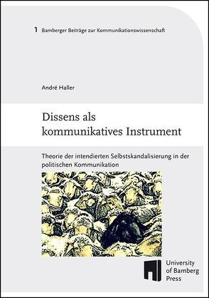 Dissens als kommunikatives Instrument von Haller,  André